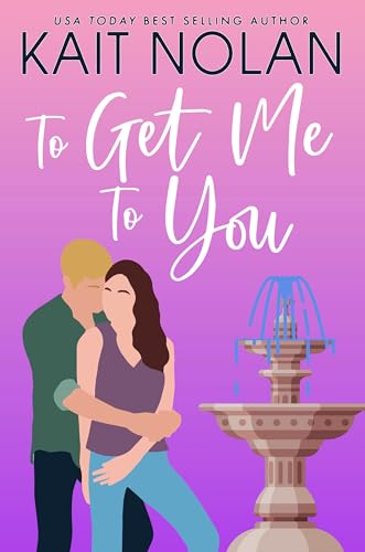To Get Me To You: A Small Town Southern Romance (Wishful Romance Book 1)