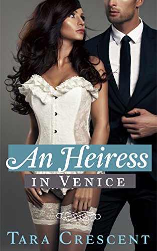 An Heiress in Venice (A Dark Romance) (Nights in Venice Book 2)