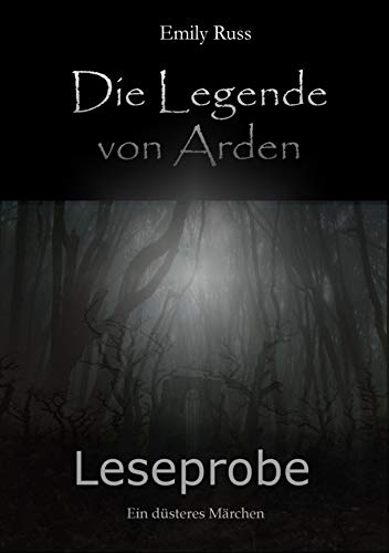 Die Legende von Arden - Ein düsteres Märchen: Kostenlose Leseprobe