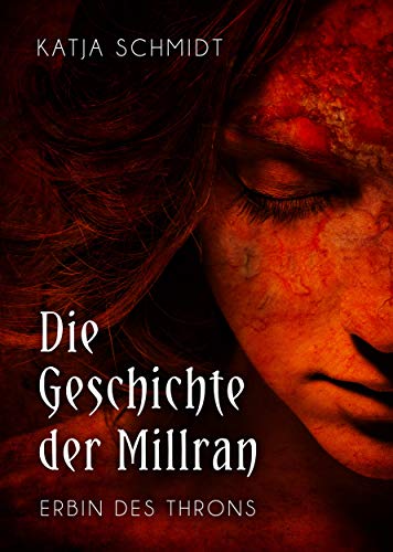 Die Geschichte der Millran: Erbin des Throns