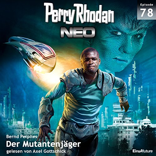Der Mutantenjäger: Perry Rhodan NEO 78