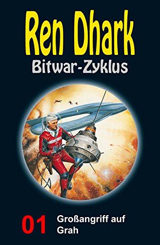 Ren Dhark Bitwar-Zyklus 1: Großangriff auf Grah