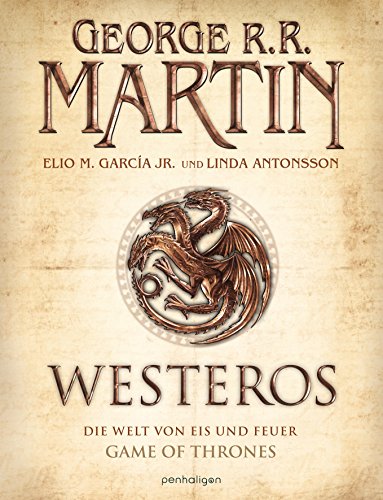 Westeros: Die Welt von Eis und Feuer - GAME OF THRONES - [Bildband]