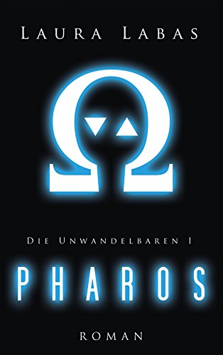 Pharos (Die Unwandelbaren 1)