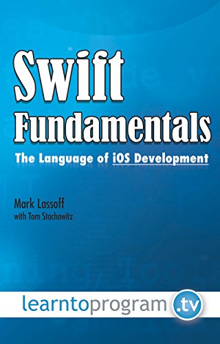Swift Fundamentals: The Language of iOS Development