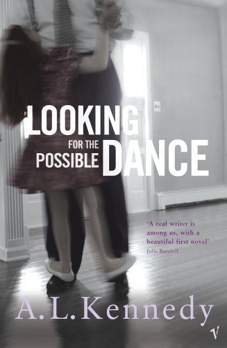 Looking for the Possible Dance by A L Kennedy(1905-06-16)