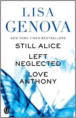 Lisa Genova eBox Set: Still Alice, Left Neglected, and Love Anthony (English Edition)