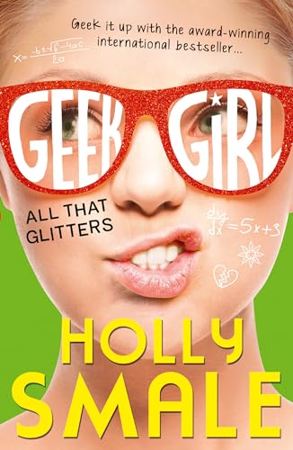 All That Glitters (Geek Girl, Book 4) (Geek Girl Series)