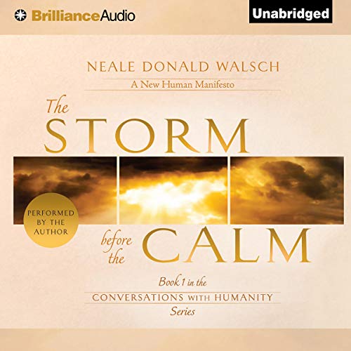 The Storm Before the Calm: Conversations with Humanity, Book 1