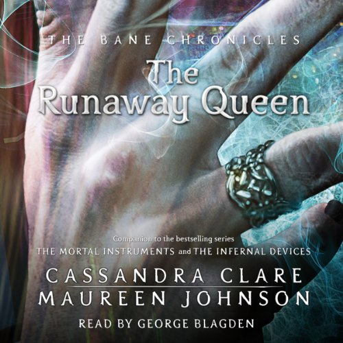 The Runaway Queen: The Bane Chronicles, Book 2