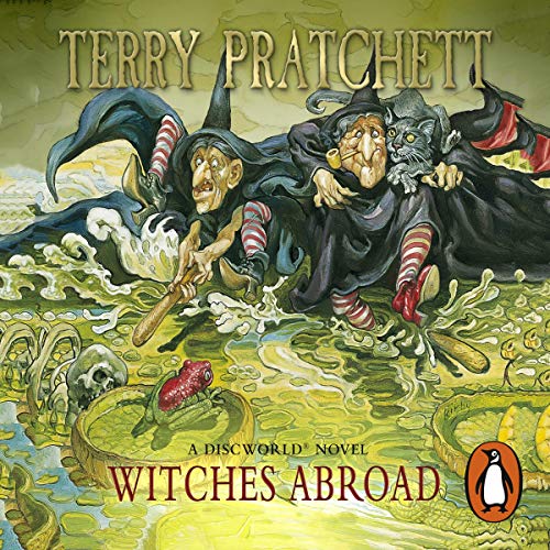 Witches Abroad: Discworld, Book 12