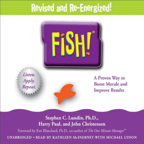Fish!: A Proven Way to Boost Morale and Improve Results
