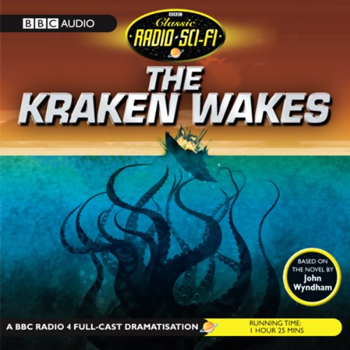 The Kraken Wakes (Dramatised)