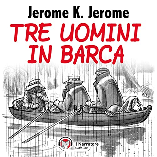 Tre uomini in barca (per tacer del cane)