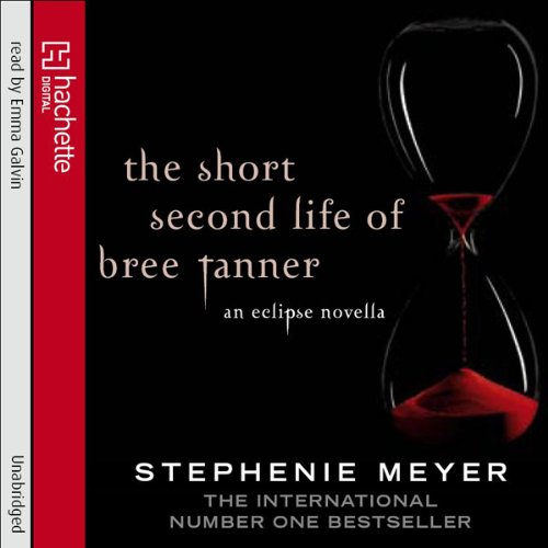 The Short Second Life of Bree Tanner: An Eclipse Novella (Twilight Saga)