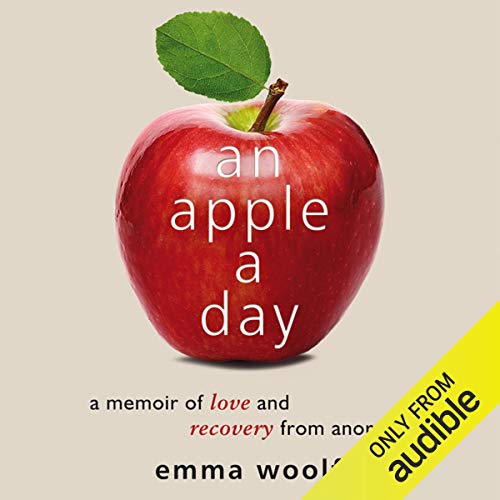 An Apple a Day: A Memoir of Love and Recovery from Anorexia