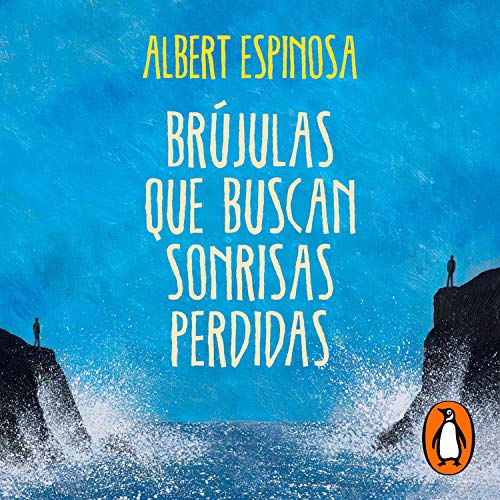Brújulas que buscan sonrisas perdidas (Spanish Edition)