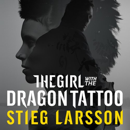The Girl with the Dragon Tattoo: The Millennium Trilogy, Volume 1