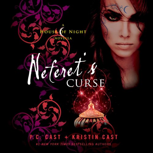 Neferet's Curse: A House of Night Novella
