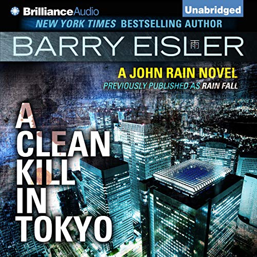 A Clean Kill in Tokyo: A John Rain Novel