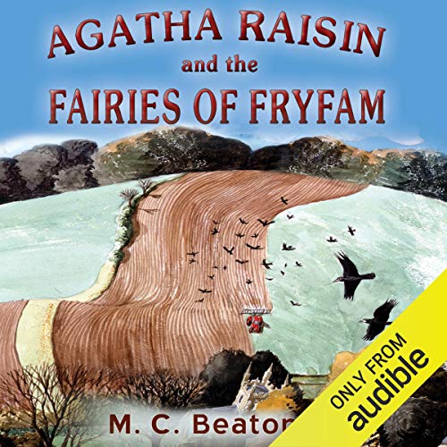 Agatha Raisin and the Fairies of Fryfam: Agatha Raisin, Book 10
