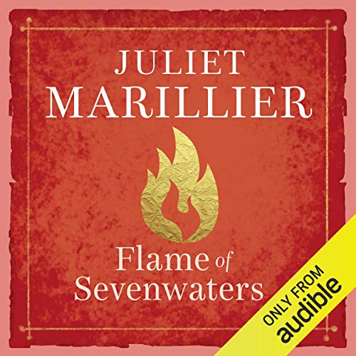 Flame of Sevenwaters: Sevenwaters, Book 6