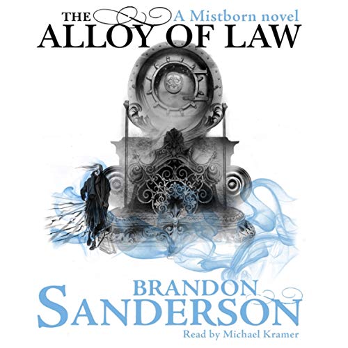 The Alloy of Law: Mistborn, Book 4