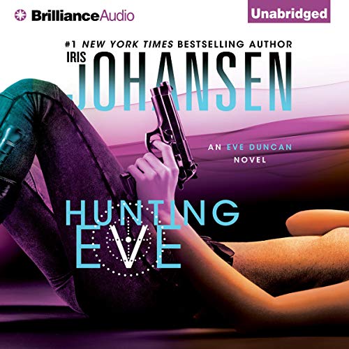 Hunting Eve: An Eve Duncan Forensics Thriller, Book 17