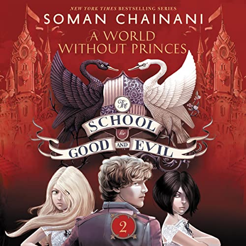 A World Without Princes: The School for Good and Evil, Book 2