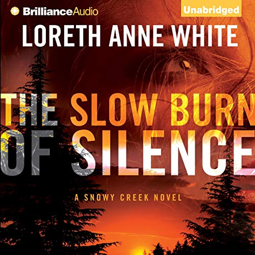 The Slow Burn of Silence: A Snowy Creek Novel