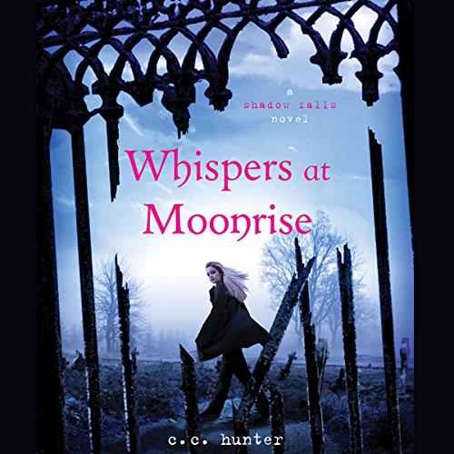 Whispers at Moonrise: Shadow Falls, Book 4