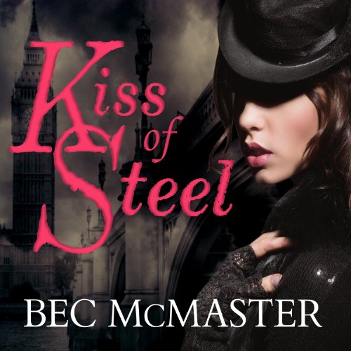 Kiss of Steel: London Steampunk, Book 1