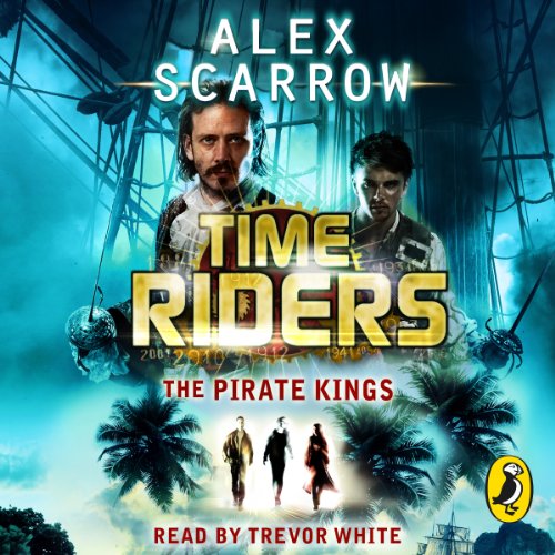 The Pirate Kings: TimeRiders, Book 7