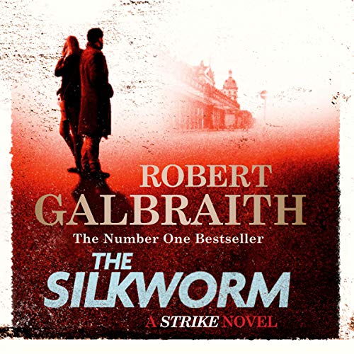 The Silkworm: Cormoran Strike, Book 2