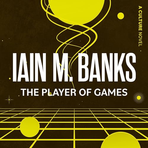 The Player of Games: Culture Series, Book 2