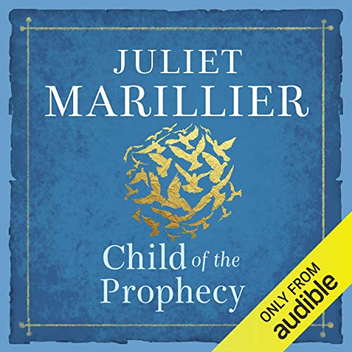 Child of the Prophecy: Sevenwaters, Book 3