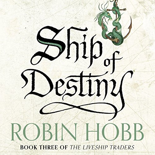 Ship of Destiny: The Liveship Traders, Book 3