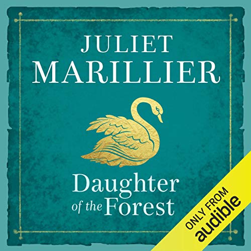 Daughter of the Forest: Sevenwaters, Book 1