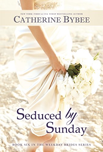 Seduced by Sunday (Weekday Brides Book 6)