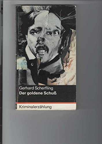 Der goldene Schuß.