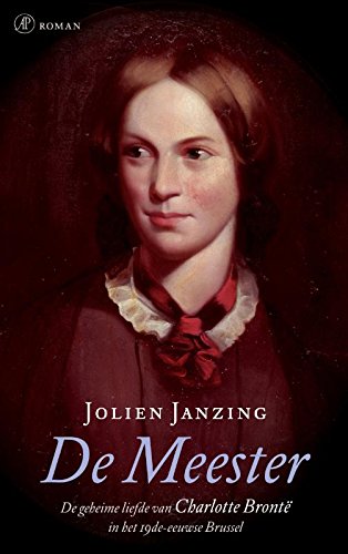 De meester: de geheime liefde van Charlotte Bronte in het 19de-eeuwse Brussel