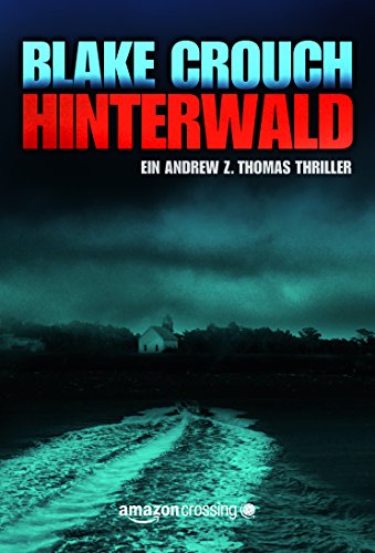 Hinterwald (Die Trilogie um Andrew Z. Thomas 2)