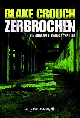 Zerbrochen (Die Trilogie um Andrew Z. Thomas 3)