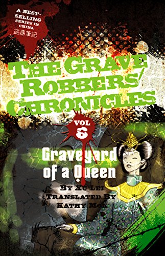 Graveyard of a Queen (The Grave Robbers' Chronicles Book 6)