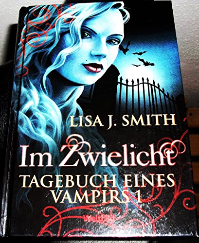 Im Zwielicht; Tagebuch eines Vampiers 1