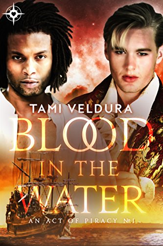 Blood In The Water (An Act Of Piracy Book 1)