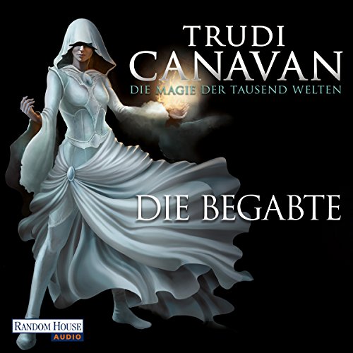 Die Begabte: Die Magie der tausend Welten 1