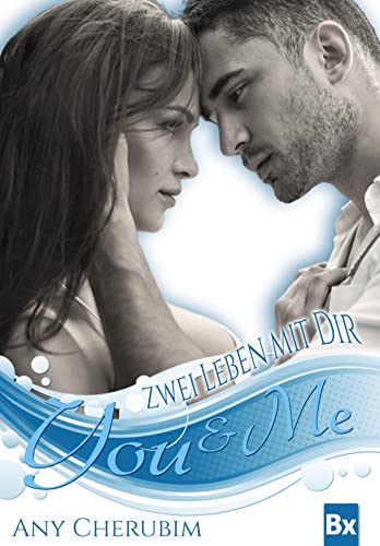 YOU & ME - Zwei Leben mit dir: Liebesroman