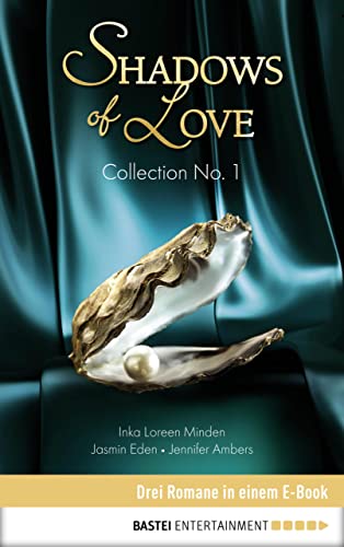 Collection No. 1 - Shadows of Love: Drei Romane in einem E-Book (Shadows of Love - Sammelband)