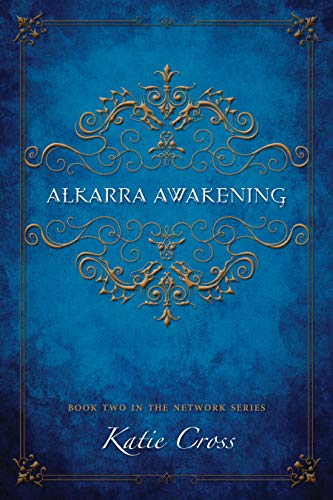 Alkarra Awakening (The Network Series Book 2)